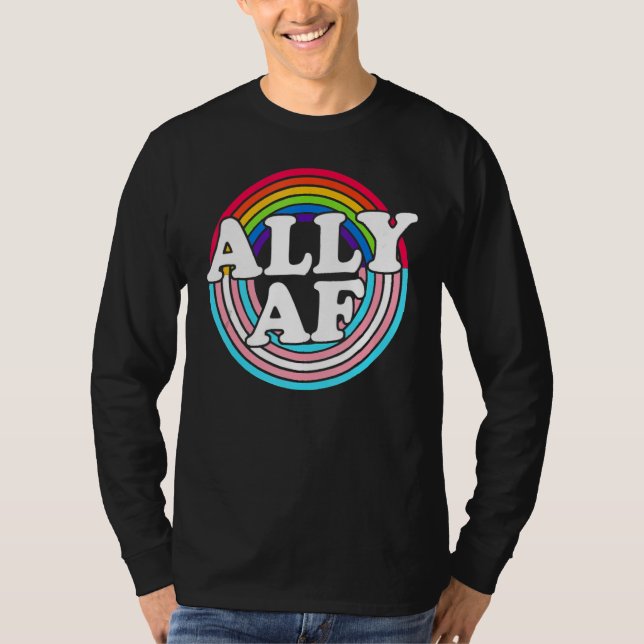 Ally AF Rainbow Flag For LGBT Pride Month Support  T Shirt (Framsida)
