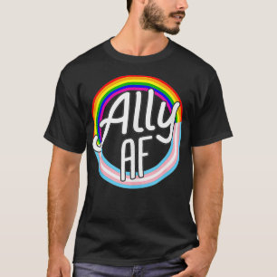 ALLY AF Transflaggas kärlek jämlikhet HBTQ-stolthe T Shirt
