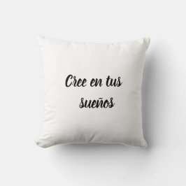 Almohada cree en tus sueños kudde