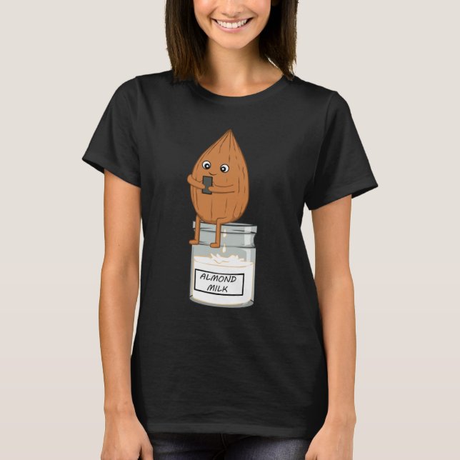 Almond Milk Vegan Vegetarian Animal Rights Activis T Shirt (Framsida)
