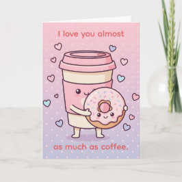 Almost Love You More Than Coffee Lover Valentine Helgkort