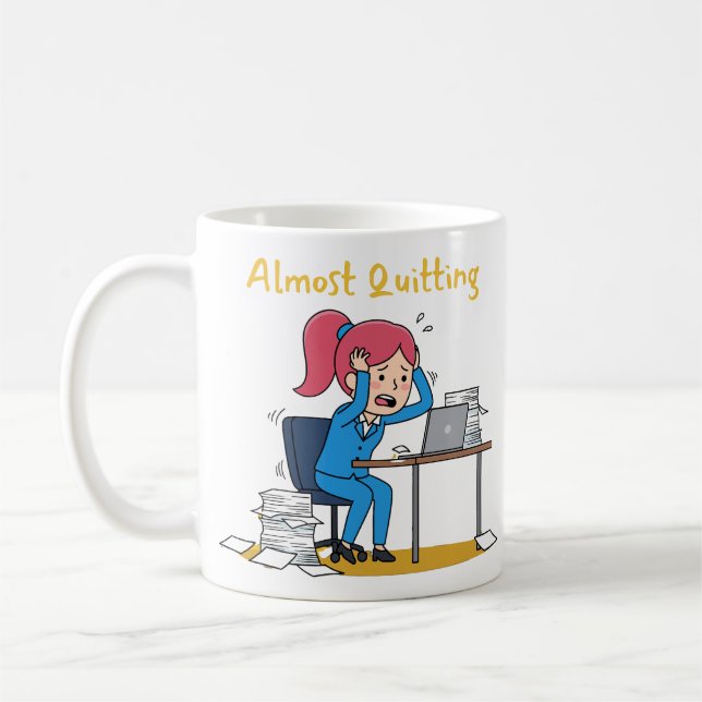 Almost Quitting Funny Overworked Burnout  Kaffemugg (Vänster)