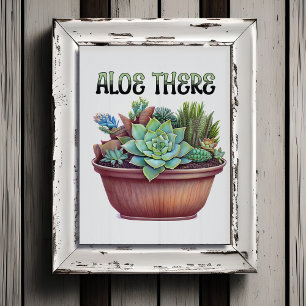 Aloe där Aloe Vera Pun Poster