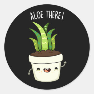 Aloe där Funny Aloe Vera Pun Runt Klistermärke
