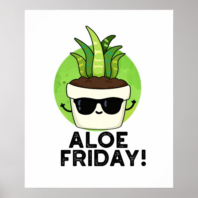 Aloe Fredag Funny Aloe Vera Plant Pun Poster (Framsidan)