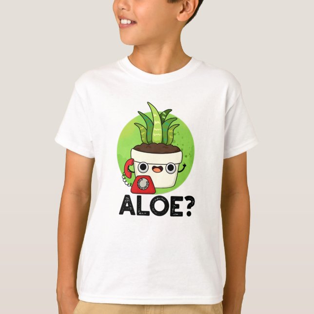 Aloe Funny Plant Hej Pun T Shirt (Framsida)