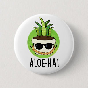 Aloe-ha Funny Hawaiian Plant Pun Knapp
