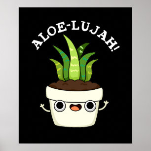 Aloe-llujah Funny Aloe Vera Pun Mörk BG Poster