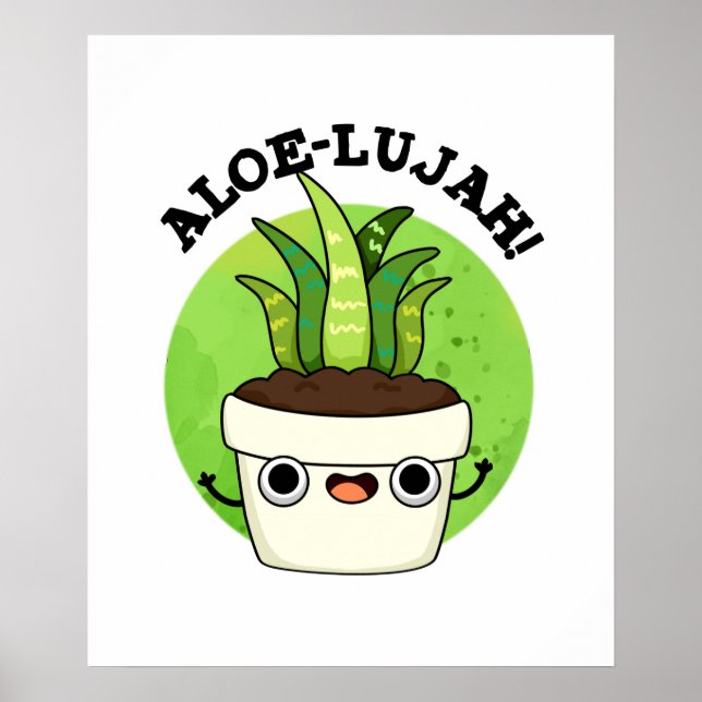 Aloe-llujah Funny Aloe Vera Pun Poster (Framsidan)