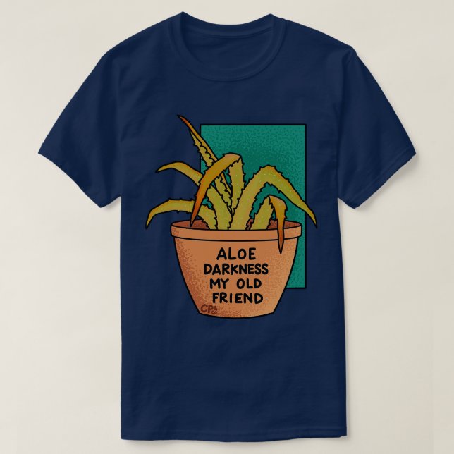 Aloe Mörkret min gamla vän Teal Turcos T Shirt (Design framsida)