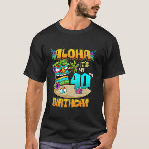 Aloha 40:e födelsedagen Hawaii Tiki Hawaiian Theme T Shirt