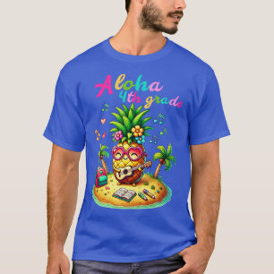 Aloha 4th Klass Pineapple Hawaii Back to school Ki T Shirt