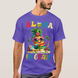 Aloha 4th Klass Pineapple Hawaii Back to school Te T Shirt