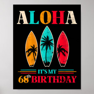 Aloha 68-årsdag Hawaii Tropisk Strand Surfning Poster