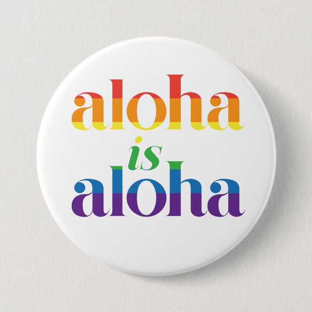 Aloha är Aloha Rainbow Pride Hawaii Knapp (Framsida)