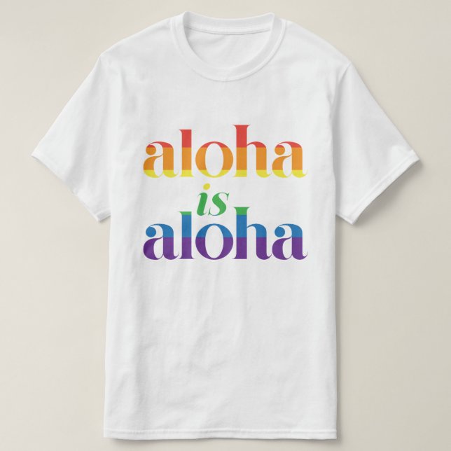 Aloha är Aloha Rainbow Pride Hawaii T Shirt (Design framsida)