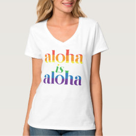 Aloha är Aloha Rainbow Pride Hawaii T Shirt