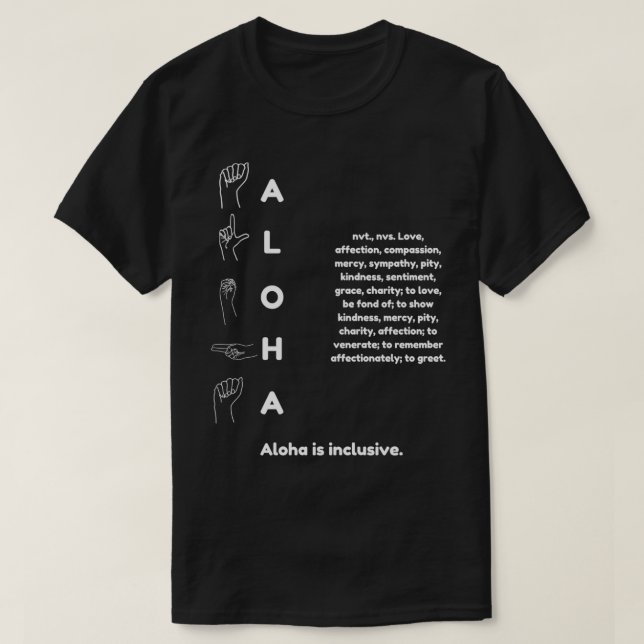 Aloha är inkluderande vit design t shirt (Design framsida)