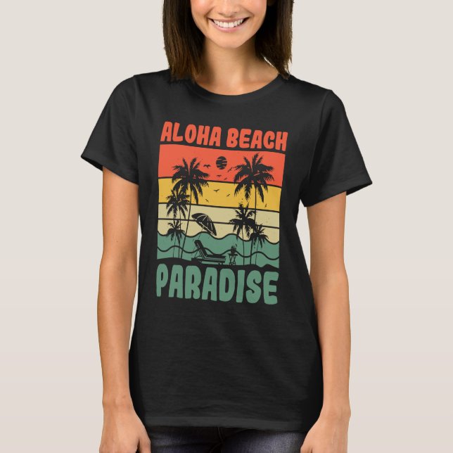 Aloha Beach Paradise Ocean Tropical Summer Vacatio T Shirt (Framsida)