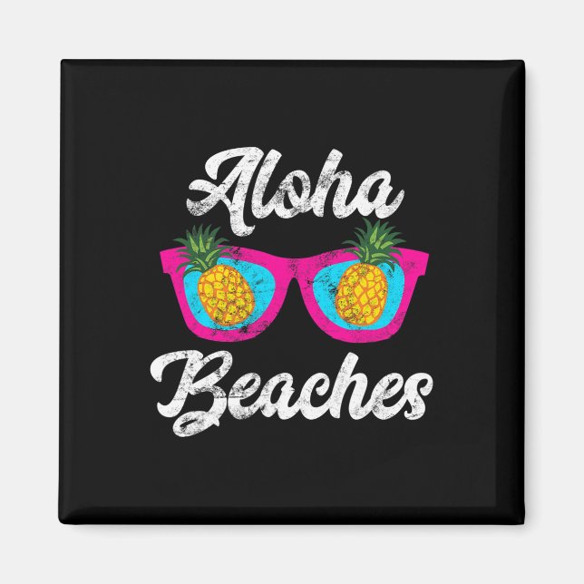 Aloha Beacher Funny Tropical Hawaiian Pineapple Su Magnet (Framsidan)