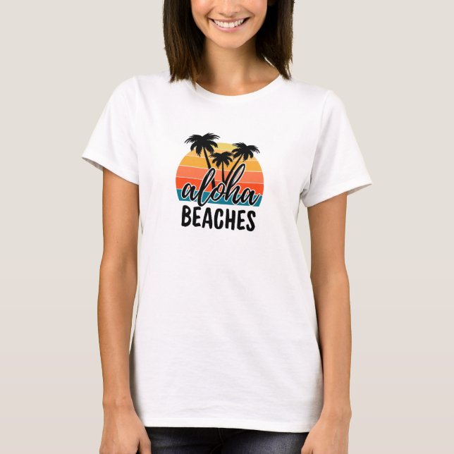 Aloha BEACHES T Shirt (Framsida)