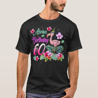 Aloha Birthday 60 Flamingo Bird 60 Birthday T Shirt