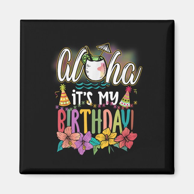 Aloha, det är min födelsedag, hawaiiska Aloha-strä Magnet (Framsidan)