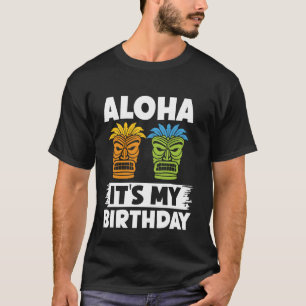 Aloha Det är min födelsedag - Luau Kahuna Art Hawa T Shirt