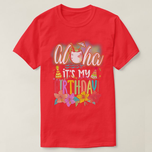 Aloha Det är min födelsedag på Hawaiianska Aloha B T Shirt (Design framsida)