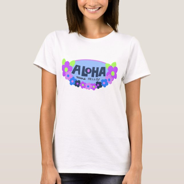 Aloha Elak Hej Dam T-Shirt (Framsida)