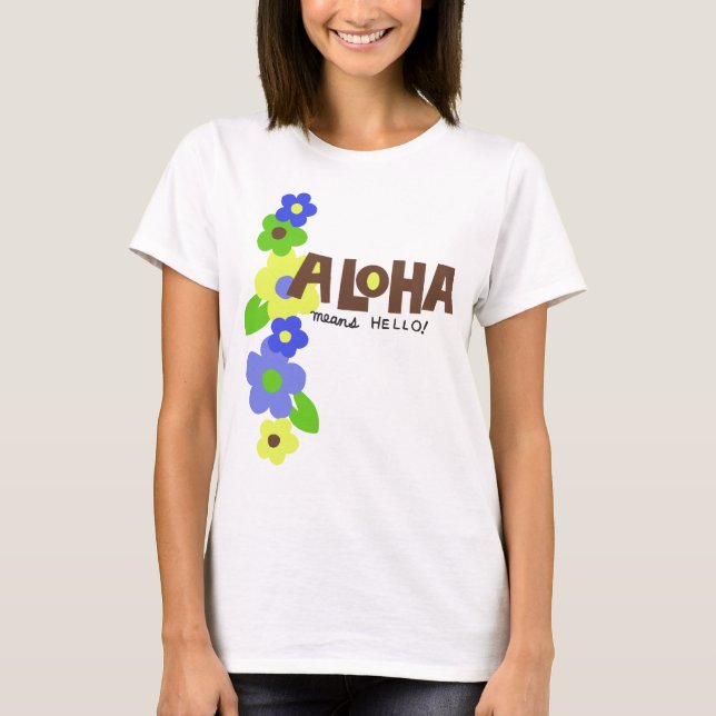 Aloha Elak Hej Dam T-Shirt (Framsida)
