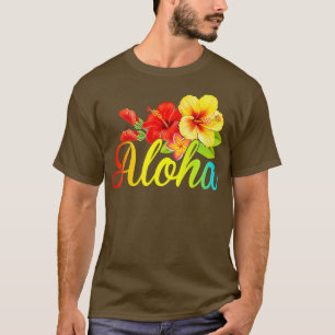 Aloha Flowers Hawaiian Funny Hawaii Beach Luau Par T Shirt