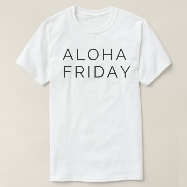 ALOHA FREDAG T SHIRT (Design framsida)