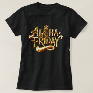 ALOHA FREDAG TEE SHIRT
