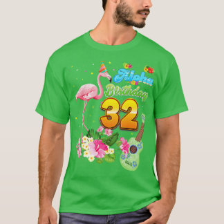 Aloha Hawaii 32:a födelsedagen 32 år gammal Flamin T Shirt