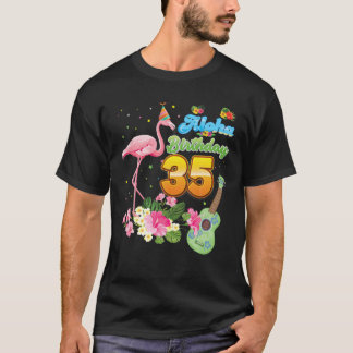 Aloha Hawaii 35Th Birthday 35 Years Old Flamingo H T Shirt