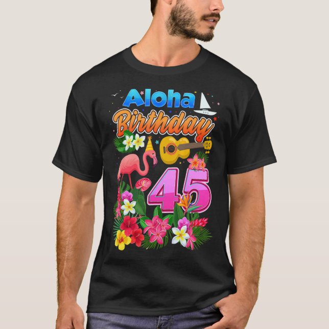 Aloha Hawaii 45 år gammal födelsedag 45 dagars Fla T Shirt (Framsida)