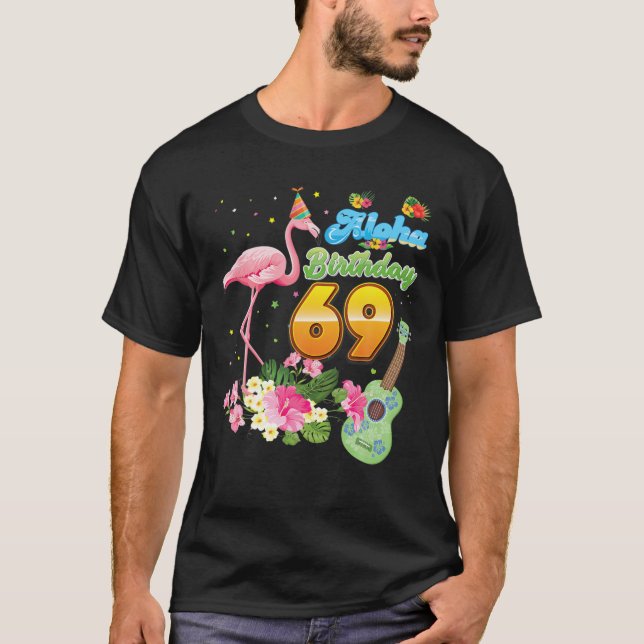 Aloha Hawaii 69:e födelsedagen 69 år gammal Flamin T Shirt (Framsida)