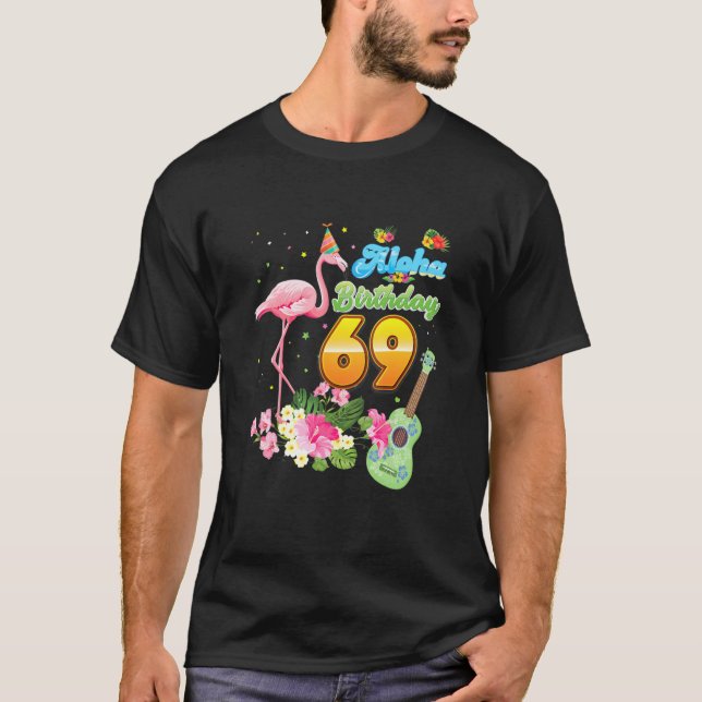 Aloha Hawaii 69:e födelsedagen 69 år gammal Flamin T Shirt (Framsida)