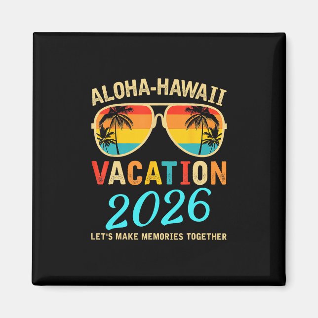 Aloha Hawaii Familjesemester 2026 Skapar Minnen Va Magnet (Framsidan)