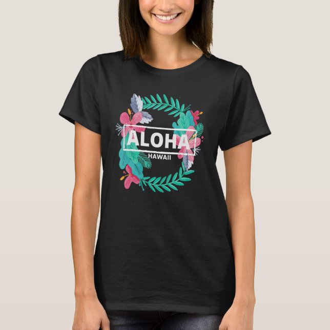 Aloha Hawaii  Hibiscus Flowers  Aesthetic Design   T Shirt (Framsida)