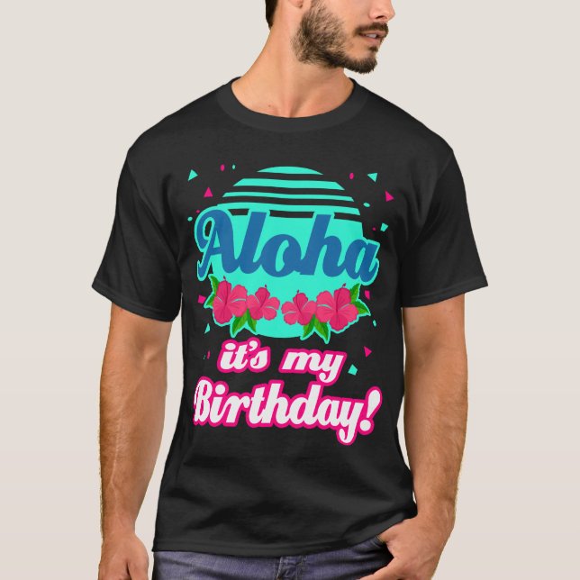 Aloha Hawaii, min Födelsedagsfest Hawaii Gift T Shirt (Framsida)