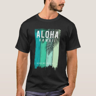 Aloha Hawaii T Shirt