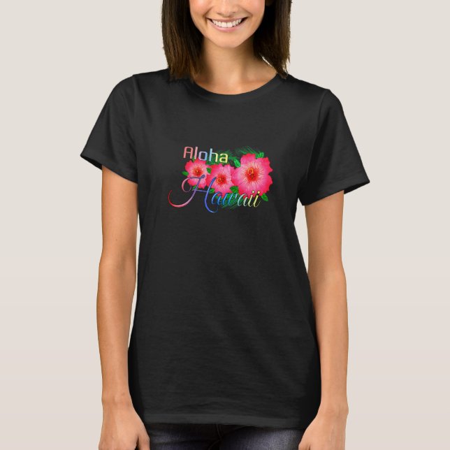 Aloha Hawaii Tropical Island Flowers T Shirt (Framsida)