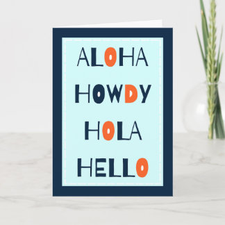 Aloha, Howdy, Hola, Helo! Kort