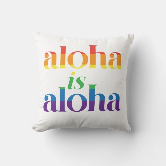 Aloha Is Aloha Rainbow Pride Hawaii Kudde (Framsida)