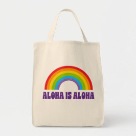 Aloha Is Aloha Rainbow Pride Hawaii Tygkasse