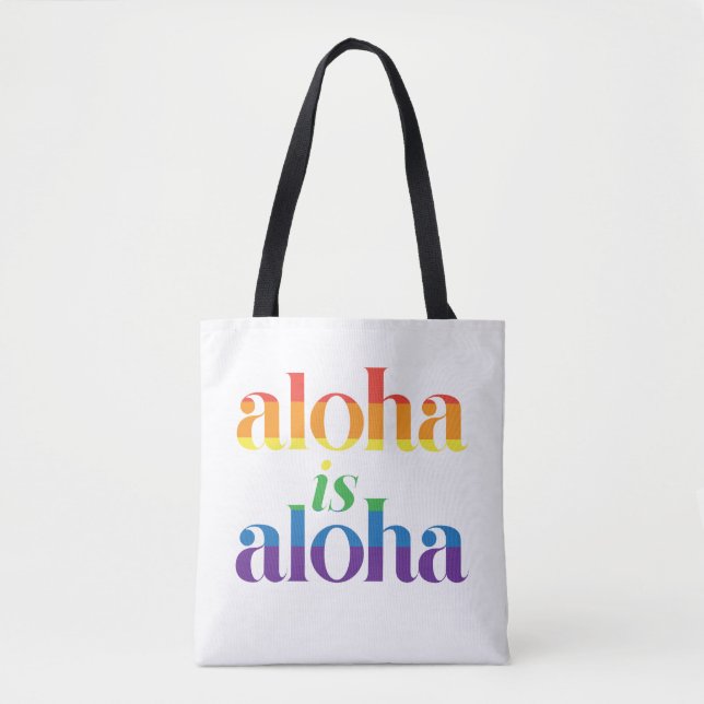 Aloha Is Aloha Rainbow Pride Hawaii Tygkasse (Framsida)
