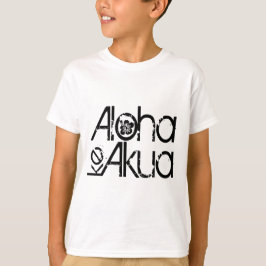 Aloha Ke Akua - guden är kärlek T-shirt