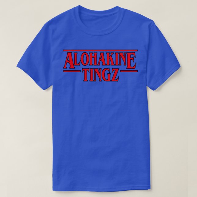 Aloha Kine Tingz TShirt T Shirt (Design framsida)
